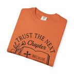 Trust the Next Chapter T-Shirt — "I Trust the Next Chapter Because I Know The Author" Christian Faith Tee