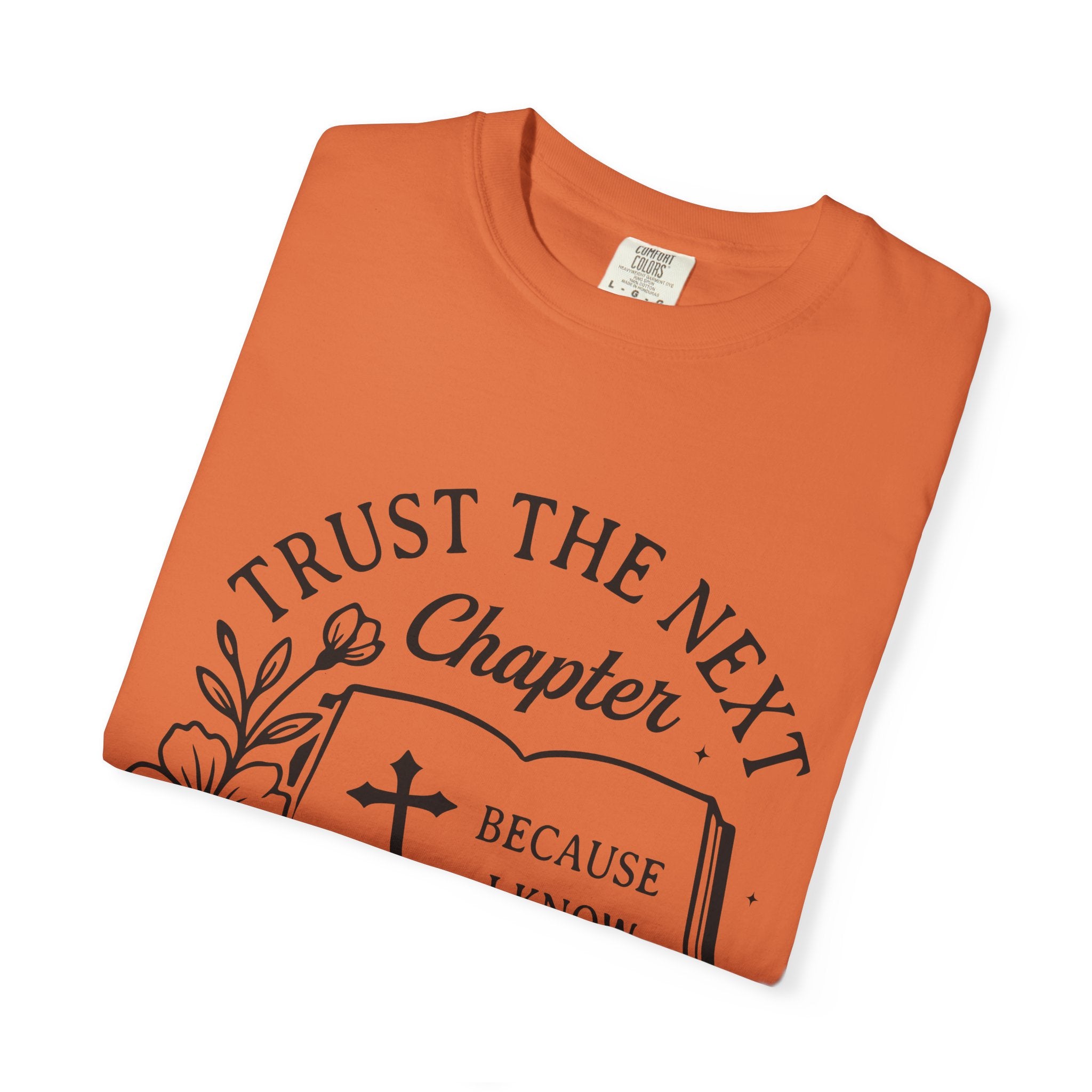 Trust the Next Chapter T-Shirt — "I Trust the Next Chapter Because I Know The Author" Christian Faith Tee