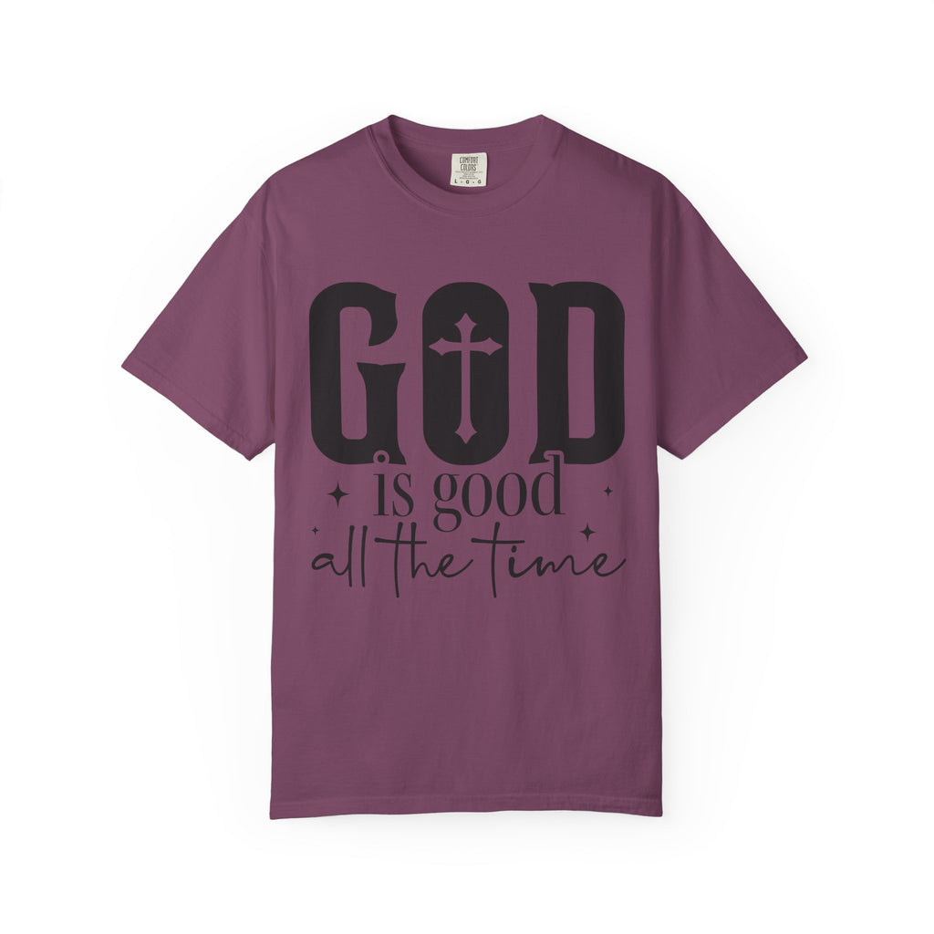 God Is Good All The Time T-Shirt