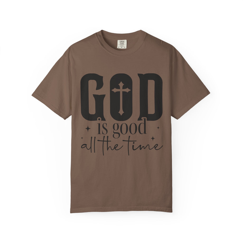 God Is Good All The Time T-Shirt