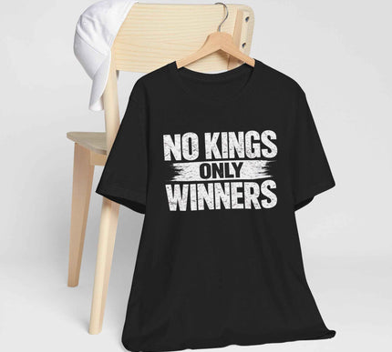 NO KINGS ONLY WINNERS™ Tee