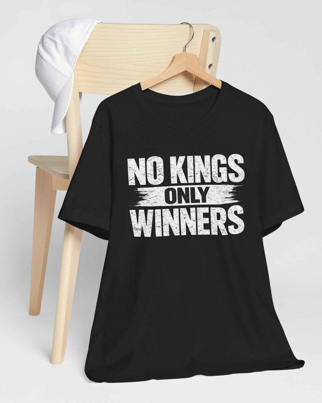 NO KINGS ONLY WINNERS™ Tee