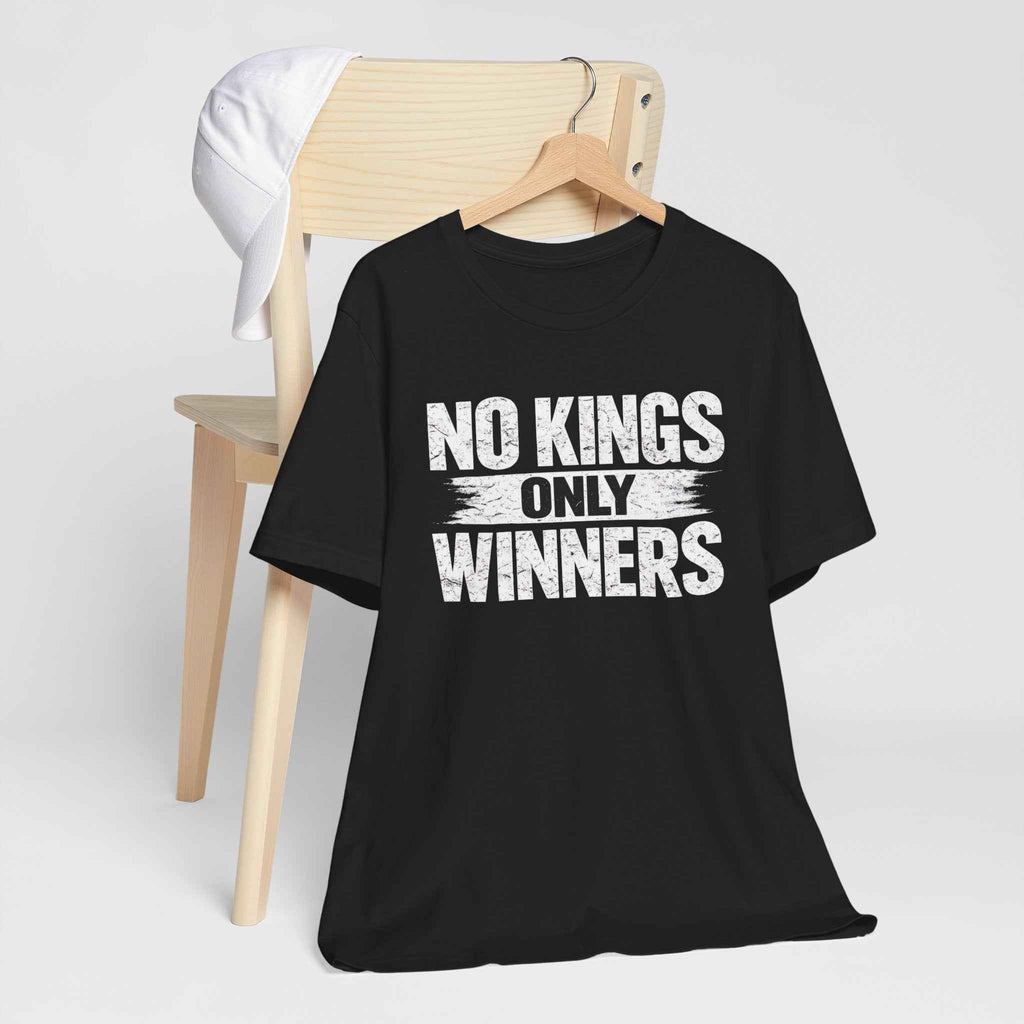 NO KINGS ONLY WINNERS™ Tee