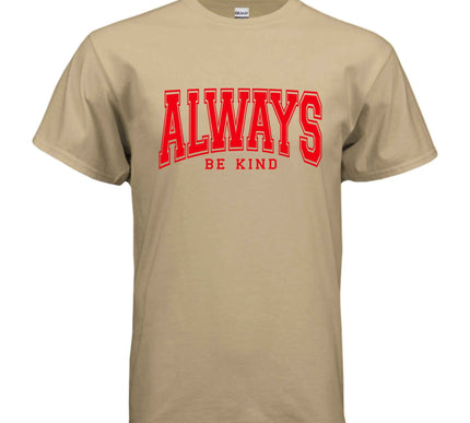 Always Be Kind Graphic Tee – Positive Inspirational Shirt