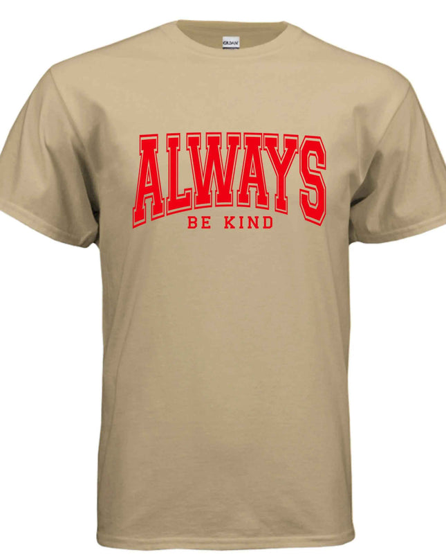 Always Be Kind Graphic Tee – Positive Inspirational Shirt