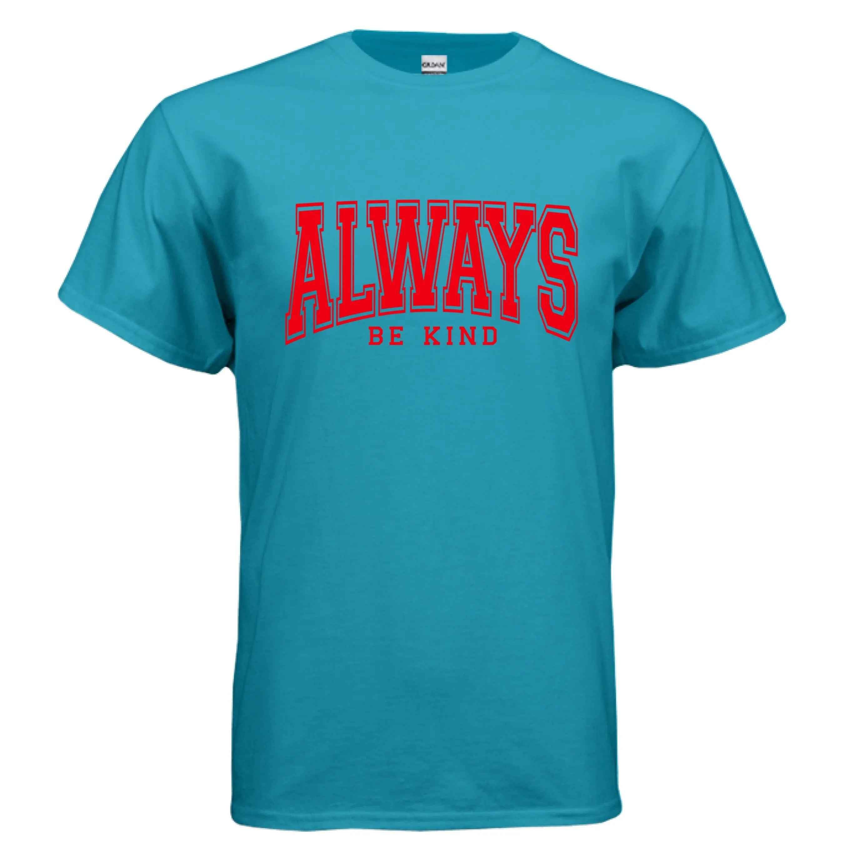 Always Be Kind T-Shirt - Inspirational Kindness Tee