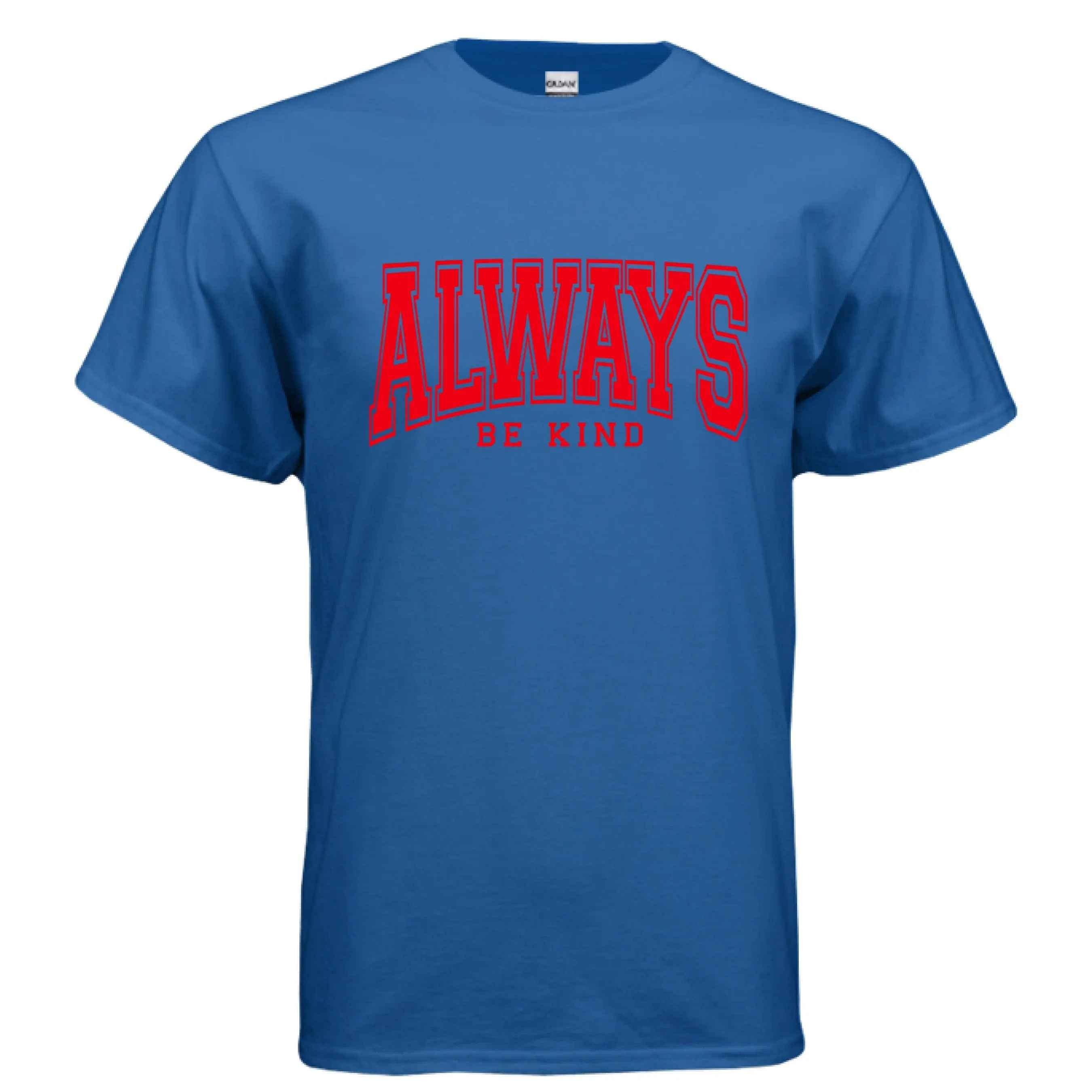Always Be Kind T-Shirt - Inspirational Kindness Tee