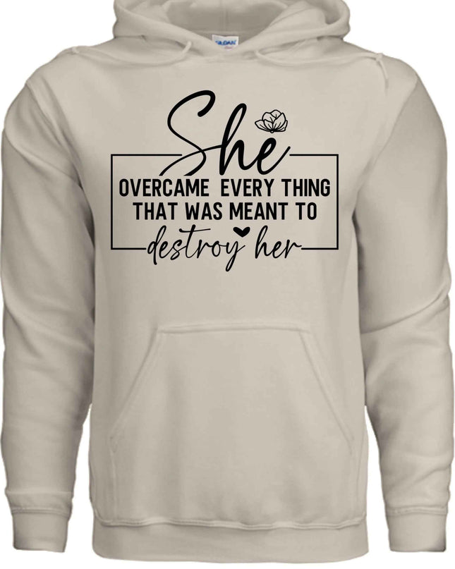 She Overcame Hoodie Inspirational Quote Hoodie