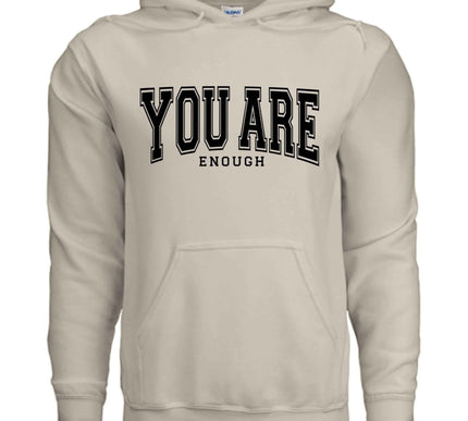 You Are Enough Graphic Hoodie – Motivational Self-Love Sweatshirt