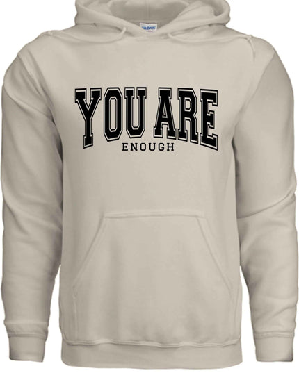 You Are Enough Graphic Hoodie – Motivational Self-Love Sweatshirt