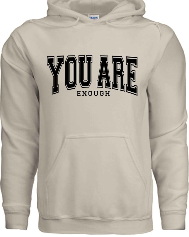 You Are Enough Graphic Hoodie – Motivational Self-Love Sweatshirt