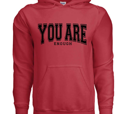 You Are Enough Graphic Hoodie – Motivational Self-Love Sweatshirt