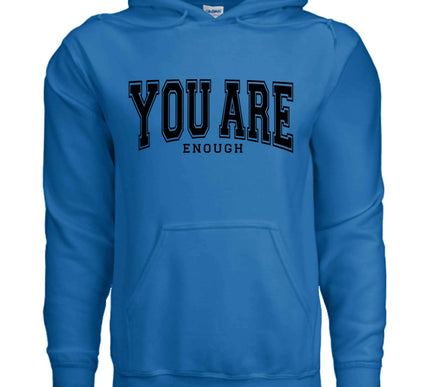You Are Enough Graphic Hoodie – Motivational Self-Love Sweatshirt