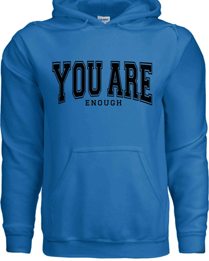 You Are Enough Graphic Hoodie – Motivational Self-Love Sweatshirt