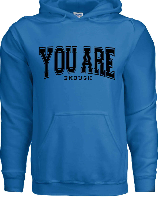 You Are Enough Graphic Hoodie – Motivational Self-Love Sweatshirt