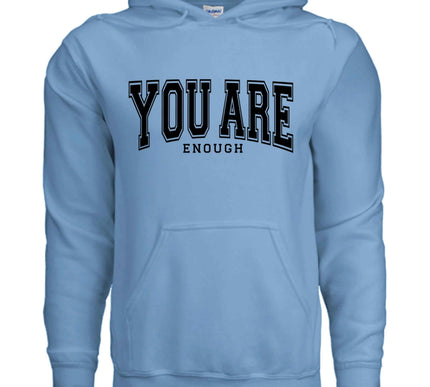 You Are Enough Graphic Hoodie – Motivational Self-Love Sweatshirt