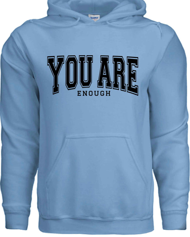 You Are Enough Graphic Hoodie – Motivational Self-Love Sweatshirt