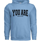 You Are Enough Graphic Hoodie – Motivational Self-Love Sweatshirt