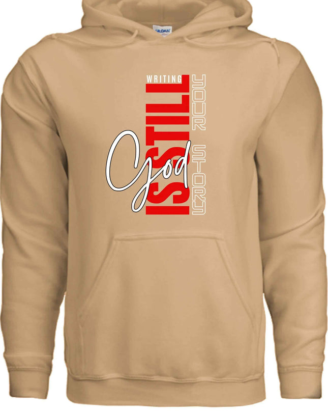 God Still Writing Your Story Hoodie - Christian Faith Sweatshirt