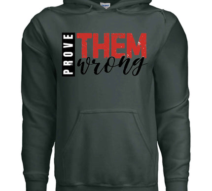 Prove Them Wrong Hoodie - Motivational Faith Apparel