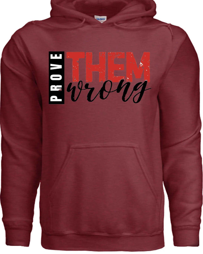 Prove Them Wrong Hoodie - Motivational Faith Apparel