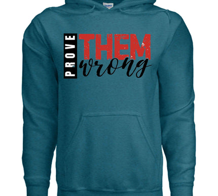 Prove Them Wrong Hoodie - Motivational Faith Apparel
