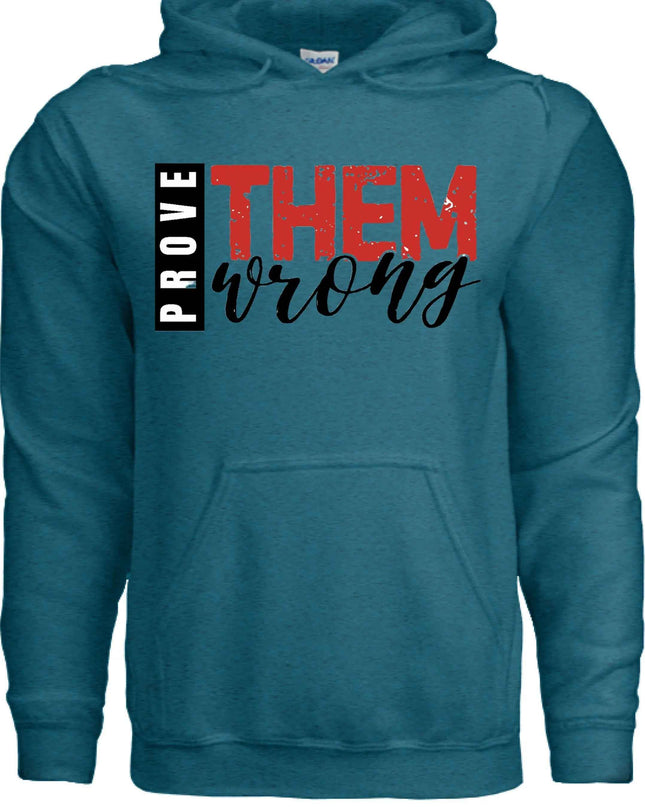 Prove Them Wrong Hoodie - Motivational Faith Apparel