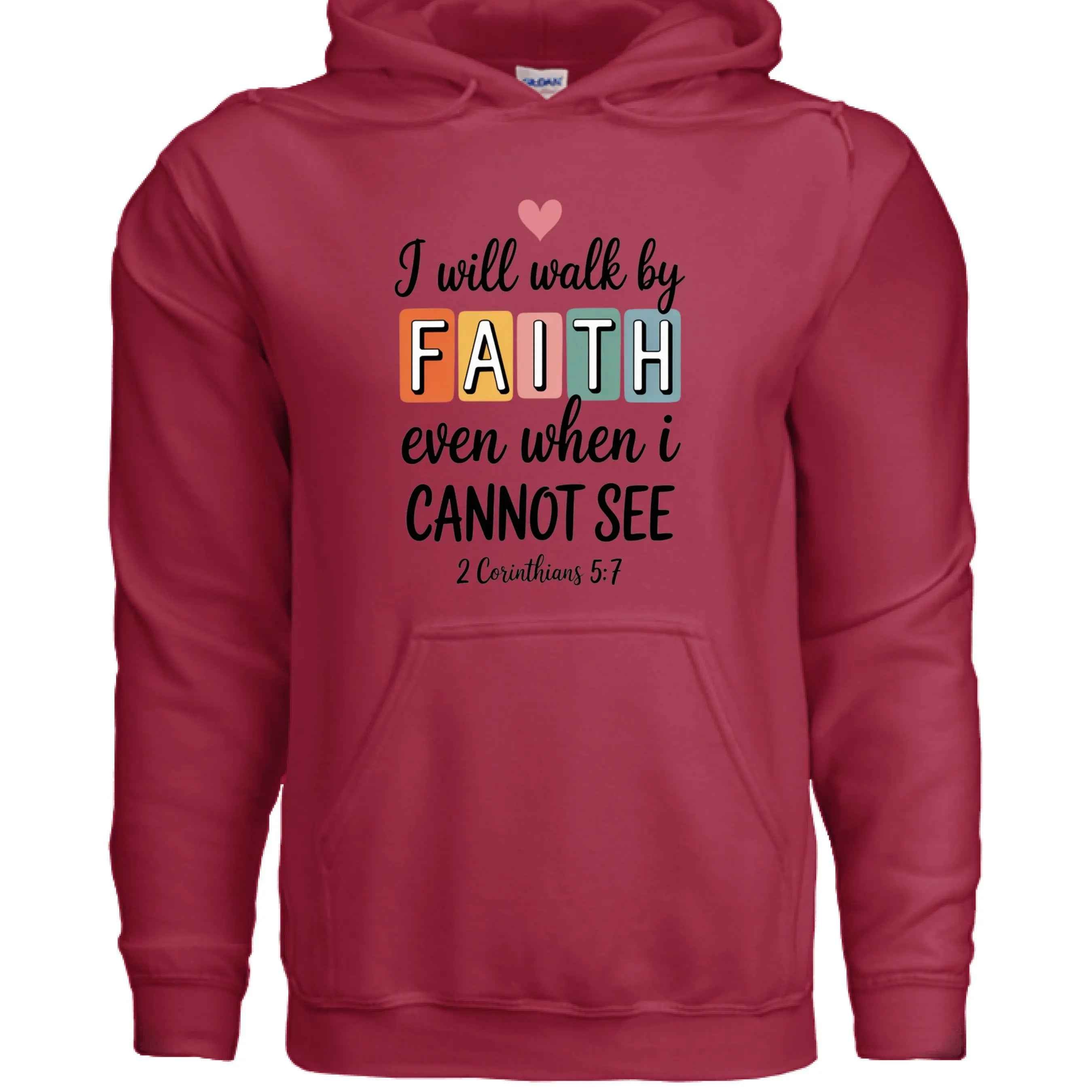 Walk by Faith Hoodie - Inspirational Christian Sweatshirt