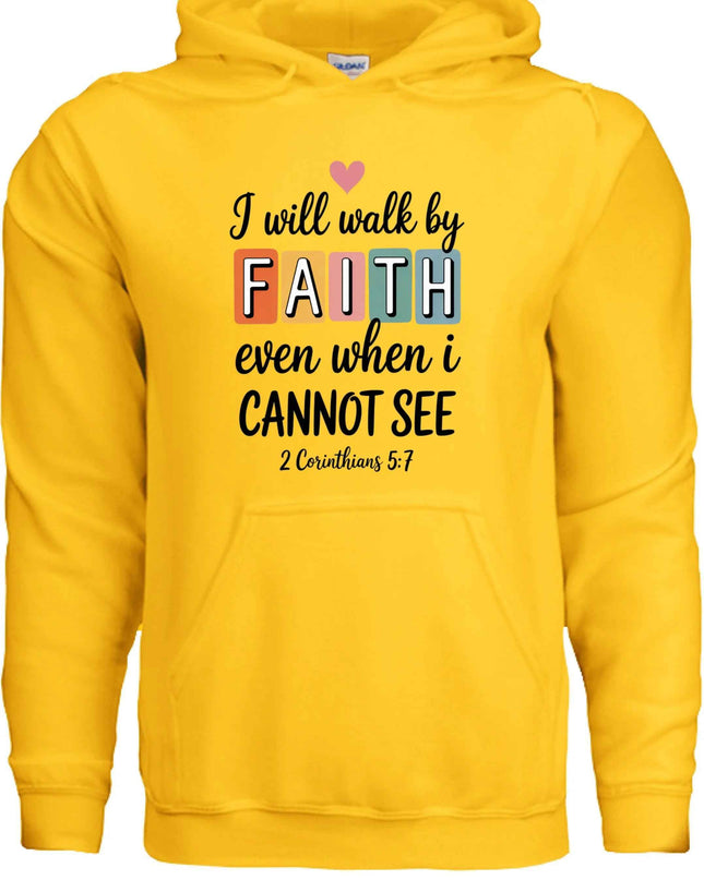 Walk by Faith Hoodie - Inspirational Christian Sweatshirt
