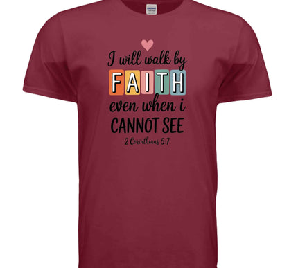 Walk by Faith T-Shirt - Inspirational Christian Apparel