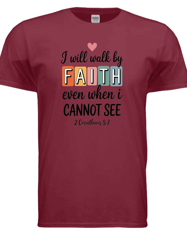Walk by Faith T-Shirt - Inspirational Christian Apparel
