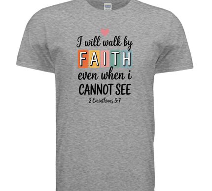 Walk by Faith T-Shirt - Inspirational Christian Apparel