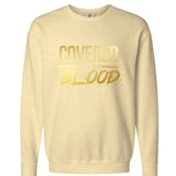 Covered by the Blood Crewneck Sweatshirt - Christian Faith Apparel