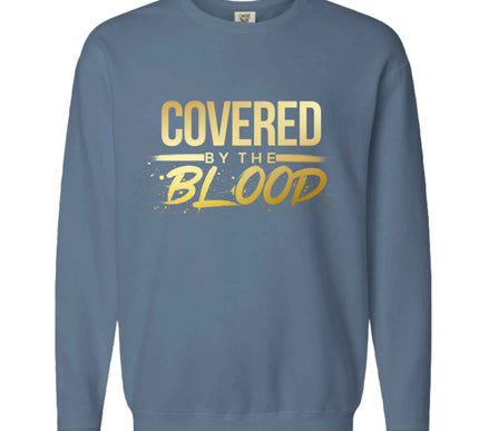 Covered by the Blood Crewneck Sweatshirt - Christian Faith Apparel