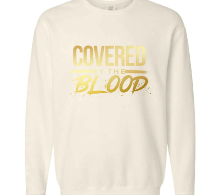 Covered by the Blood Crewneck Sweatshirt - Christian Faith Apparel