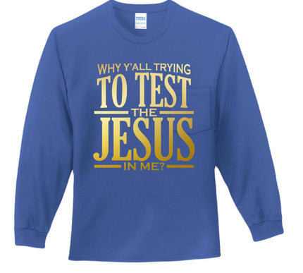Why All Try Long Sleeve T-Shirt - Inspirational Pocket Tee