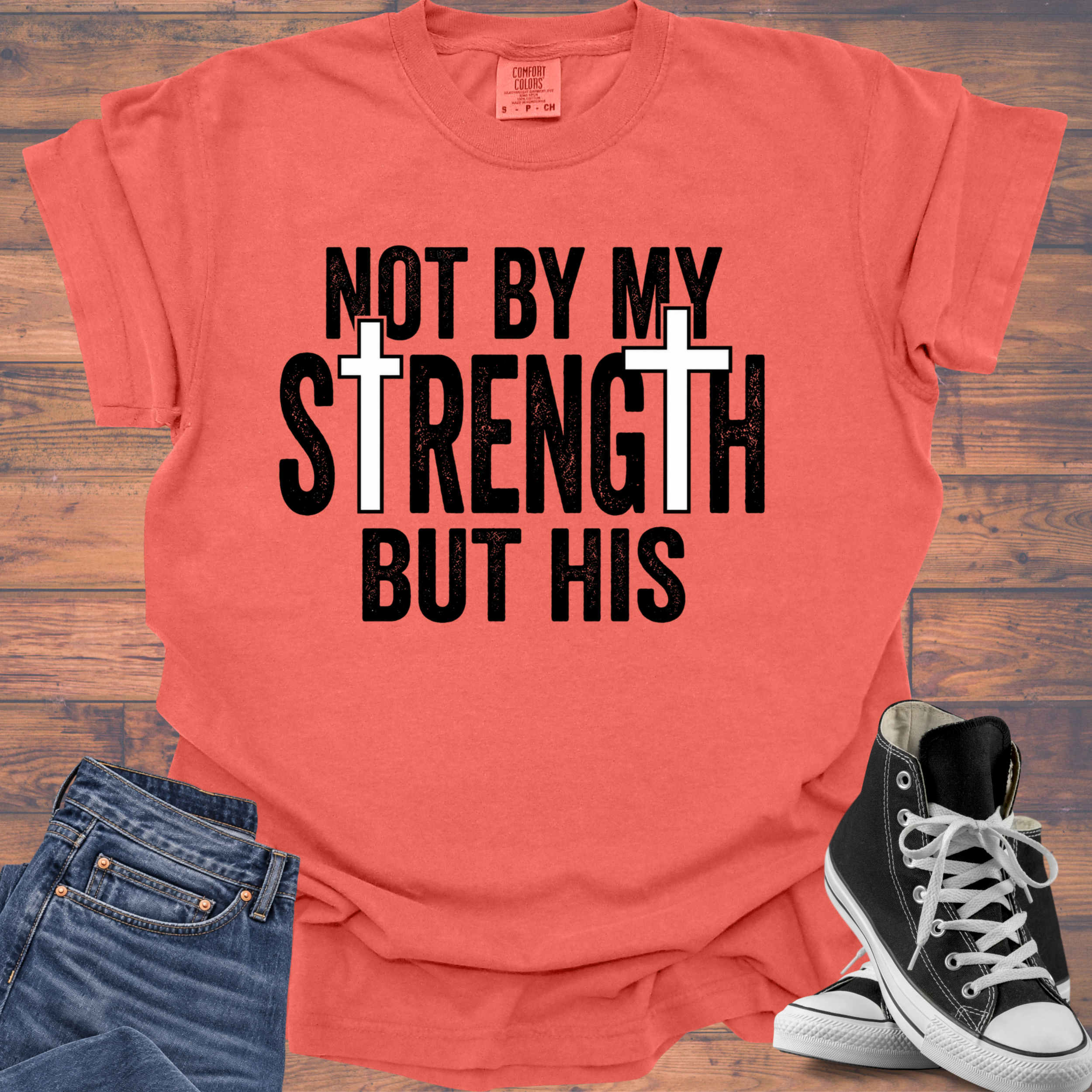 Not By My Strength But His Christian T-Shirt